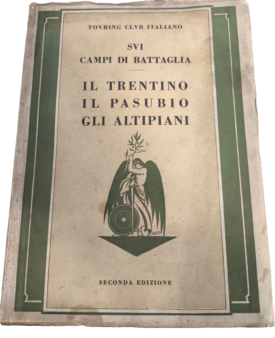 Antico Libro Touring Clvb Italiano Svi Campi Di Battaglia Il Trentino Il Pasubio Gli Altipiani Seconda Edizione