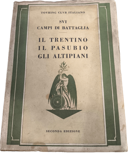 Antico Libro Touring Clvb Italiano Svi Campi Di Battaglia Il Trentino Il Pasubio Gli Altipiani Seconda Edizione