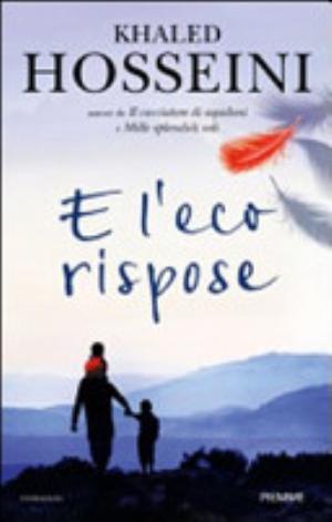 E L'eco Rispose - Khaled Hosseini