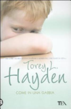 Come In Una Gabbia - Torey L. Hayden