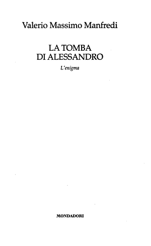 La Tomba Di Alessandro - Valerio Manfredi