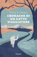 Cronache Di Un Gatto Viaggiatore - Hiro Arikawa