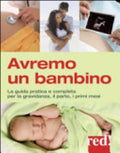 Libro Avremo Un Bambino. La Guida Pratica E Completa Per La Gravidanza, Il Parto, I Primi Mesi - Janet Balaskas, Jehudi Gordon