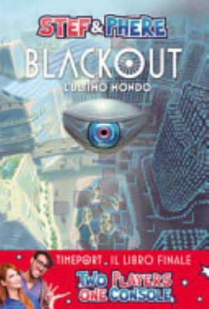 Blackout. L'ultimo Mondo - Stef & Phere
