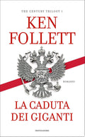 La Caduta Dei Giganti - Ken Follett