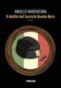 Il Delitto Del Fascista Nuvola Nera - Angelo Marenzana