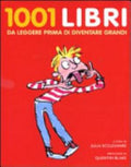 Milleuno Libri Per Ragazzi Da Leggere Prima Di Diventare Grandi - Julia Eccleshare