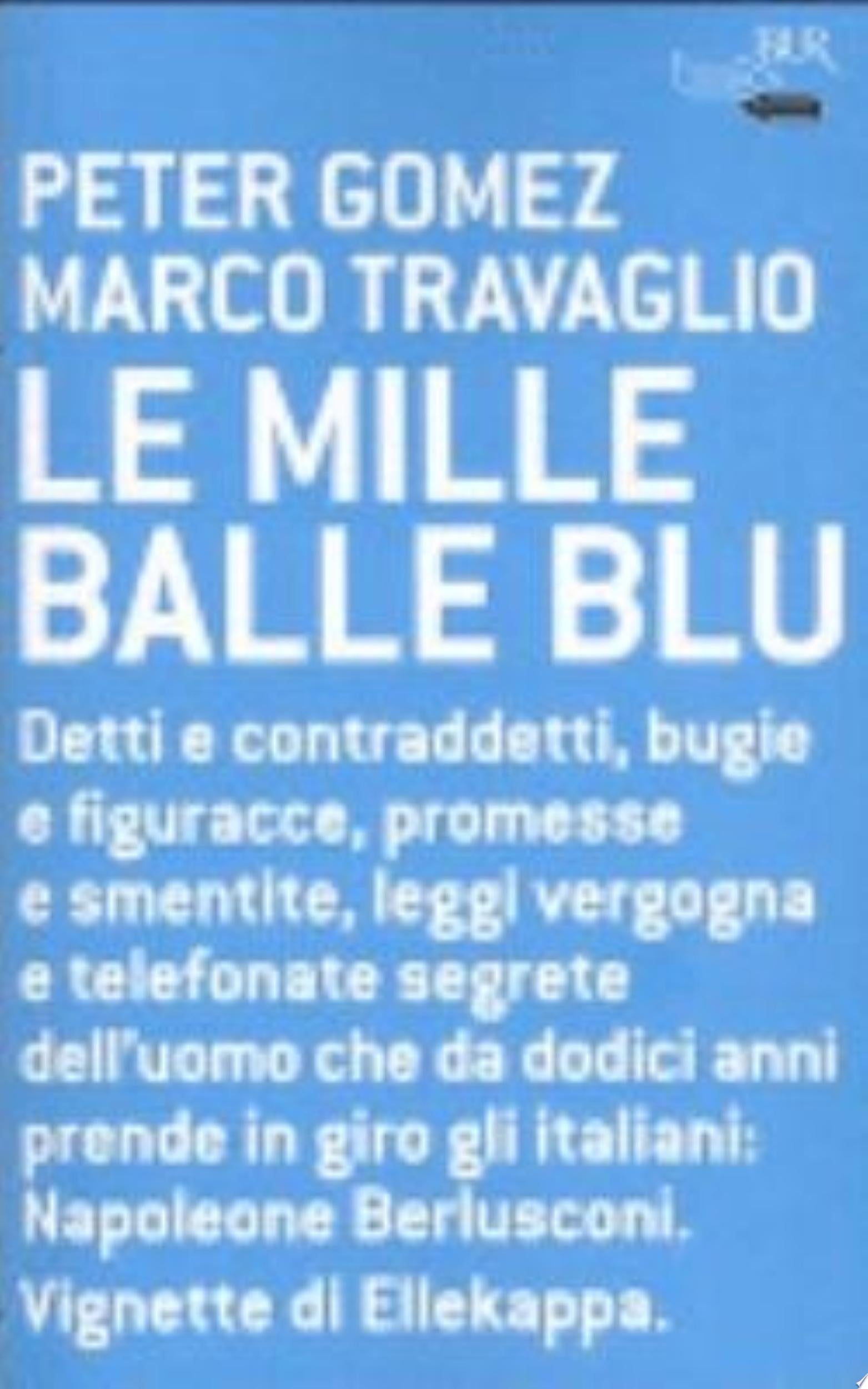 Le Mille Balle Blu - Peter Gomez, Marco Travaglio
