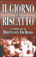Il Giorno Del Riscatto - Brendan Dubois