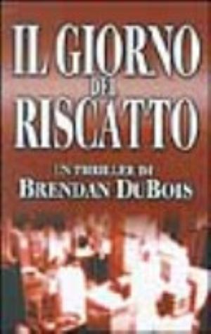 Il Giorno Del Riscatto - Brendan Dubois